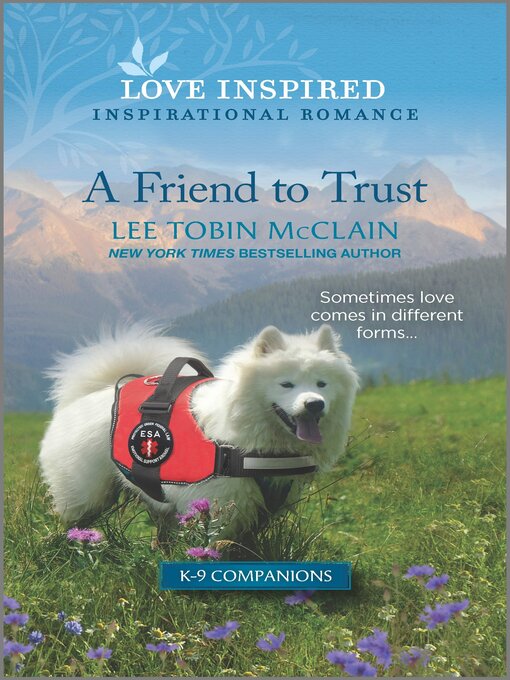 Title details for A Friend to Trust by Lee Tobin McClain - Available